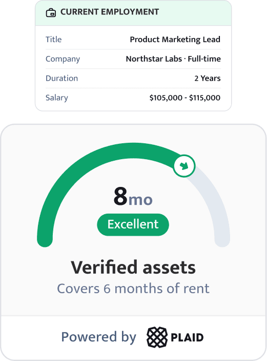 8 months of verified assets from Plaid alongside the applicant’s current employment